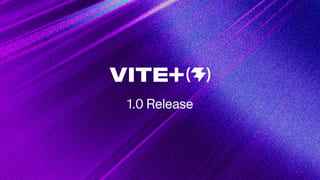 Вийшов Vite+ 1.0: єдиний тулчейн для веброзробки від команди Vite